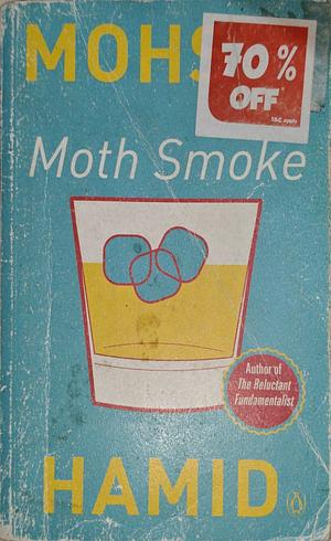 Moth Smoke by Mohsin Hamid