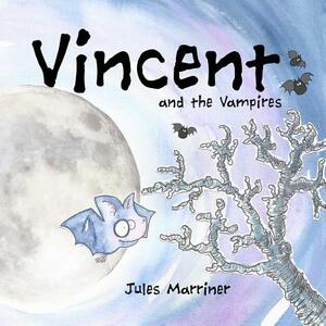 Vincent and the Vampires by Jules Marriner