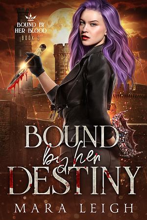 Bound by Her Destiny by Mara Leigh