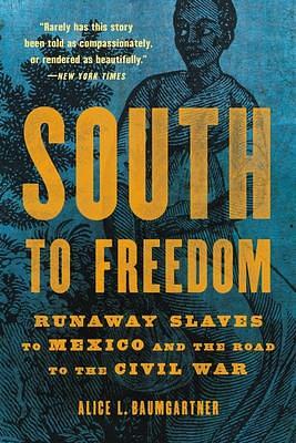 South to Freedom by Alice L. Baumgartner, Alice L. Baumgartner