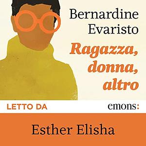 Ragazza, donna , altro by Bernardine Evaristo