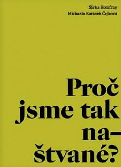 Proč jsme tak naštvané? by Šárka Homfrey