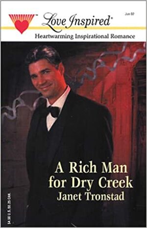 A Rich Man for Dry Creek by Janet Tronstad