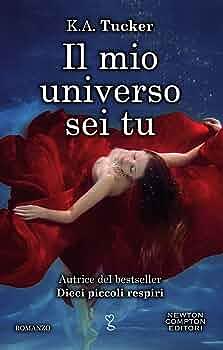 Il mio universo sei tu by K.A. Tucker