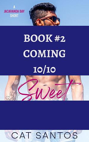 Sweet Dreams: Small Town Steamy Age Gap Instalove by Cat Santos, Cat Santos