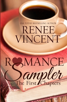 Romance Sampler: The First Chapters by Renee Vincent