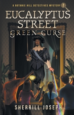 Eucalyptus Street: Green Curse by Sherrill Marie Joseph