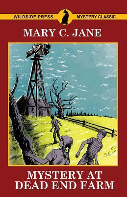 Mystery at Dead End Farm by Mary C. Jane