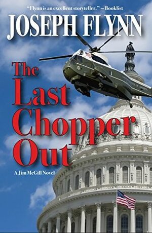 The Last Chopper Out by Joseph Flynn