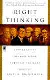 Right Thinking: Conservative Common Sense Through the Ages by Sue Carswell, James D. Hornfischer