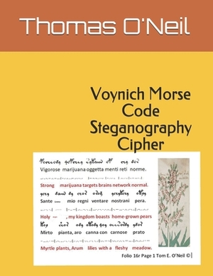 Voynich Morse Code Steganography Cipher by Thomas O'Neil