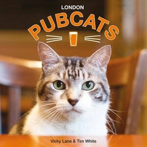 London Pubcats by Vicky Lane, Tim White