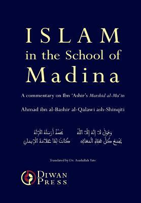 Islam in the School of Madina by Ahmad Al-Qalawi Ash-Shinqiti