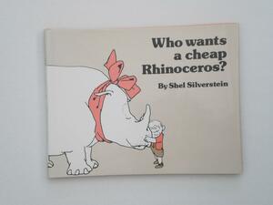 Who Wants Cheap Rhinocer by Shel Silverstein