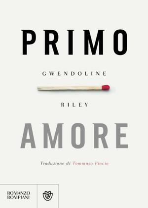 Primo amore by Gwendoline Riley