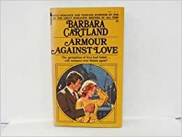 Armour Against Love by Barbara Cartland