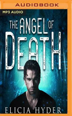 The Angel of Death by Elicia Hyder