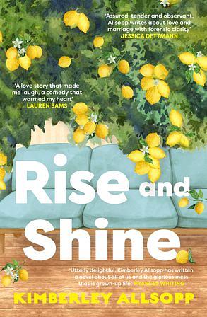 Rise and Shine by Kimberley Allsopp