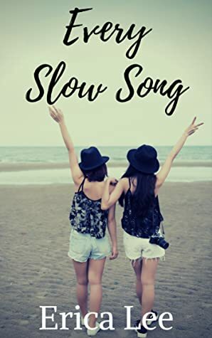 Every Slow Song by Erica Lee