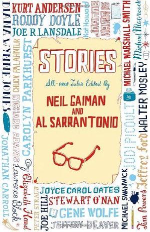Stories: All-New Tales Edited by Neil Gaiman and Al Sarrantonio by Neil Gaiman