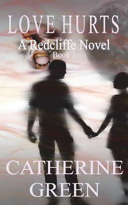 Love Hurts by Catherine Green