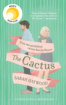 The Cactus by Sarah Haywood