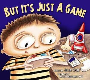 But It's Just a Game by Julia Cook, Michelle Hazelwood Hyde