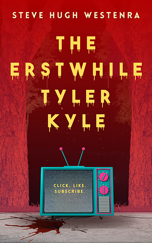 The Erstwhile Tyler Kyle by Steve Hugh Westenra