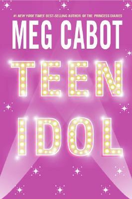 Teen Idol by Meg Cabot