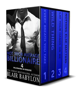 Not Your Average Billionaire Boxed Set by Blair Babylon