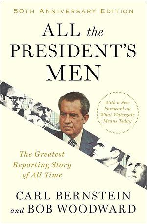 All the Presidents Men by Carl Bernstein