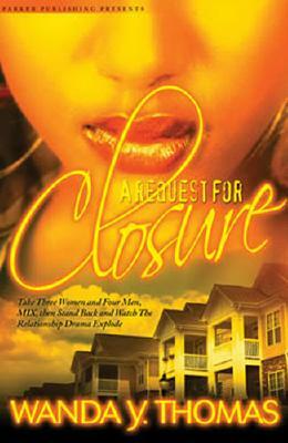 Request for Closure by Wanda Y. Thomas