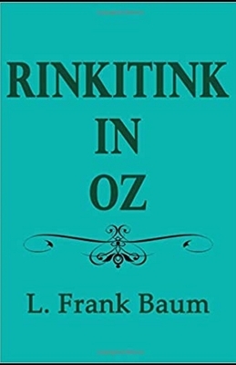 Rinkitink in Oz Illustrated by L. Frank Baum