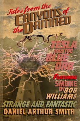 Tales from the Canyons of the Damned: No. 2 by Bob Williams, Daniel Arthur Smith