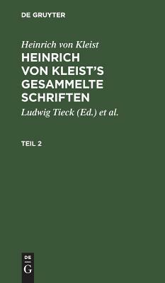 Heinrich Von Kleist's Gesammelte Schriften by Heinrich von Kleist