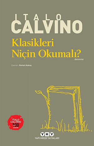 Klasikleri Niçin Okumalı? by Italo Calvino