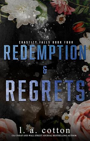 Redemption and Regrets by L.A. Cotton