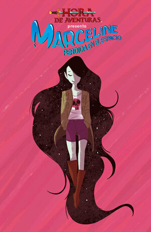 Marceline perdida en el espacio by Meredith Gran, Carey Pietsch, Luis Alis