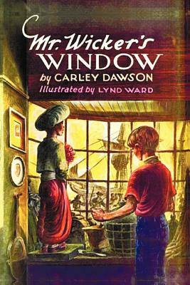 Mr. Wicker's Window - With Original Cover Artwork and Bw Illustrations by Carley Dawson