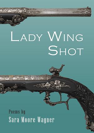 Lady Wing Shot by Sara Moore Wagner