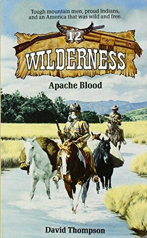 Apache Blood by David Robbins, David Thompson