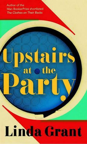 Upstairs at the Party by Linda Grant