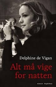 Alt må vige for natten by Delphine de Vigan