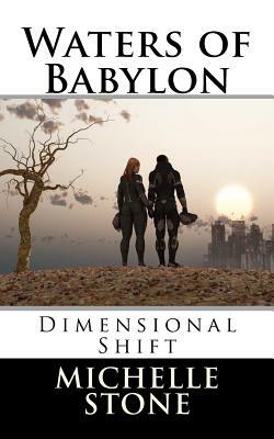 Dimensional Shift: Waters of Babylon by Michelle Stone