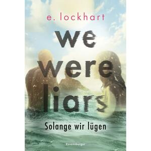 We Were Liars - Solange wir lügen by E. Lockhart