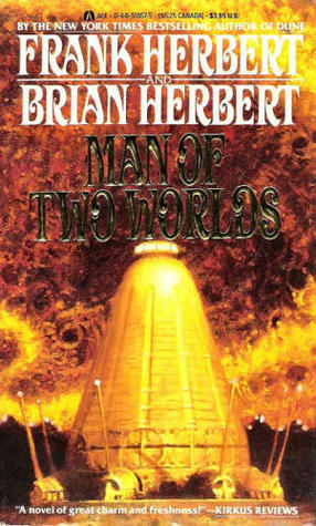 Man Of Two Worlds by Brian Herbert