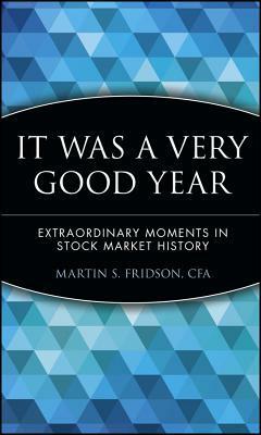 It Was a Very Good Year by Martin S. Fridson