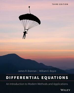 Differential Equations: An Introduction to Modern Methods and Applications by William E. Boyce, James R. Brannan