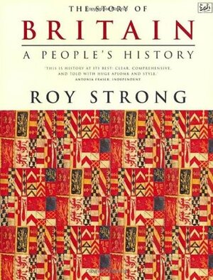 The Story of Britain: A People's History by Roy Strong