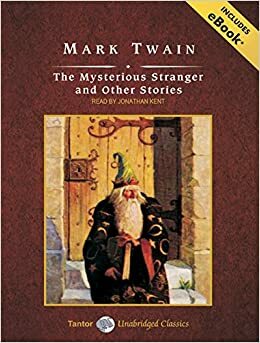 The Mysterious Stranger and Other Stories, with eBook by Mark Twain